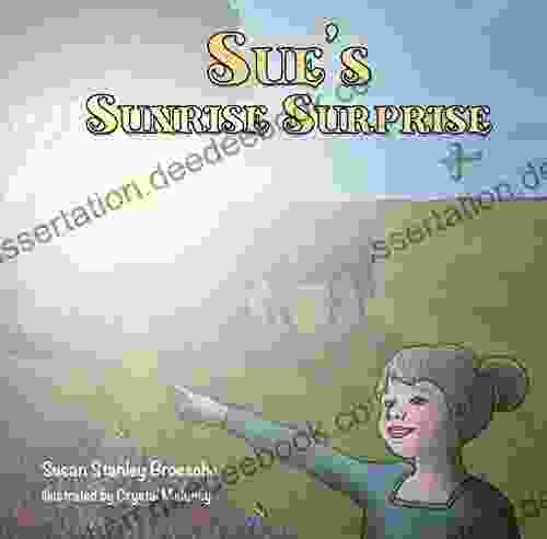 Sue S Sunrise Surprise Susan Broesche