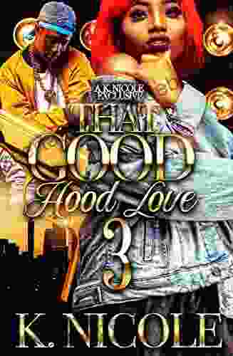 That Good Hood Love 3 K Nicole