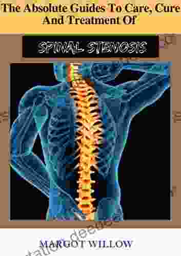 The Absolute Guides To Care Cure And Treatment Of Spinal Stenosis