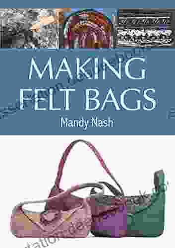 Making Felt Bags Mandy Nash
