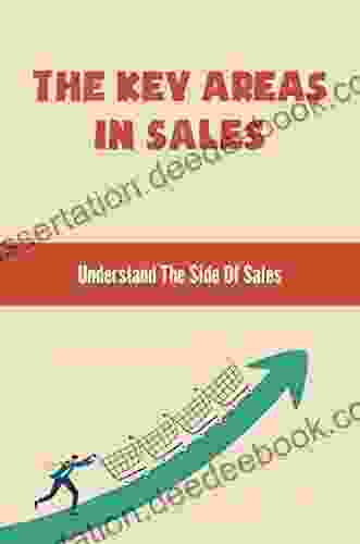 The Key Areas In Sales: Understand The Side Of Sales