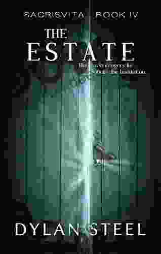 The Estate (Sacrisvita 4) Dylan Steel