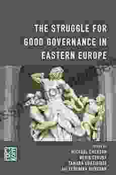 The Struggle For Good Governance In Eastern Europe