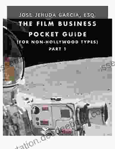 The Film Business Pocket Guide (For Non Hollywood Types) Part 1