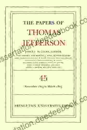 The Papers Of Thomas Jefferson Volume 45: 11 November 1804 To 8 March 1805