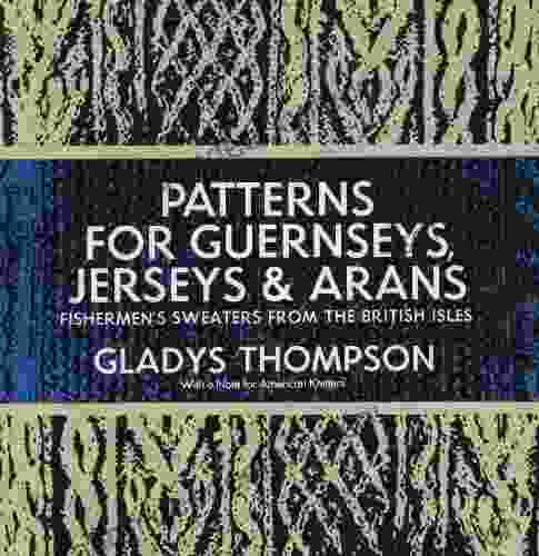 Patterns For Guernseys Jerseys Arans (Dover Knitting Crochet Tatting Lace)