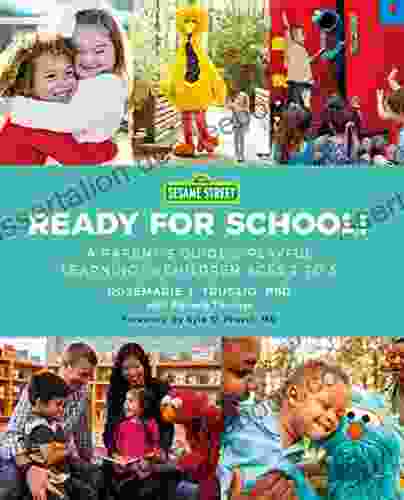 Sesame Street: Ready For School : A Parent S Guide To Playful Learning For Children Ages 2 To 5