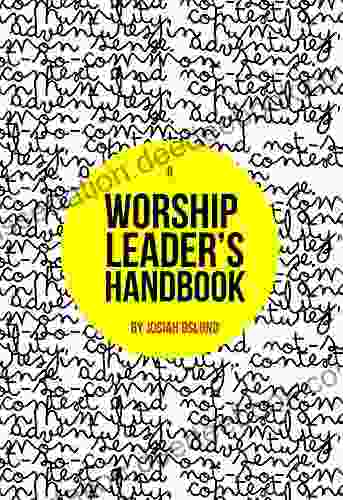 A Worship Leader S Handbook: Adventures In Humility Context And Not So Common Sense