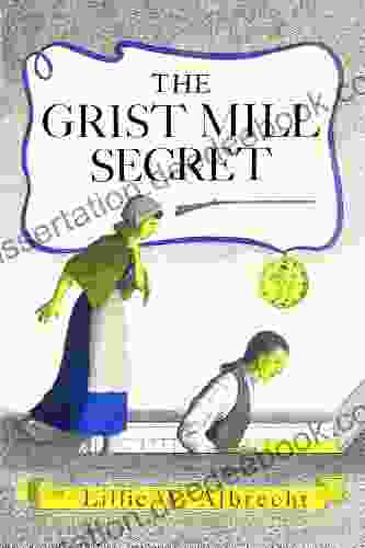 The Grist Mill Secret Susanne Alleyn