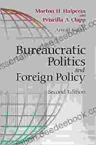 Bureaucratic Politics And Foreign Policy