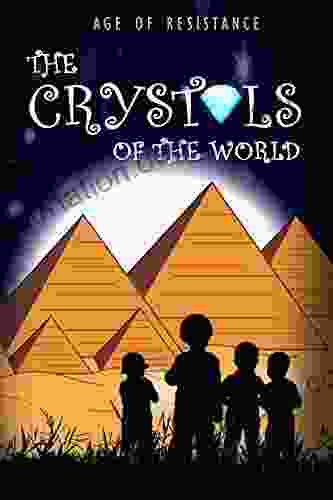 THE CRYSTALS OF THE WORLD: AGE OF RESISTANCE Bedtime Meditation Stories For Kids