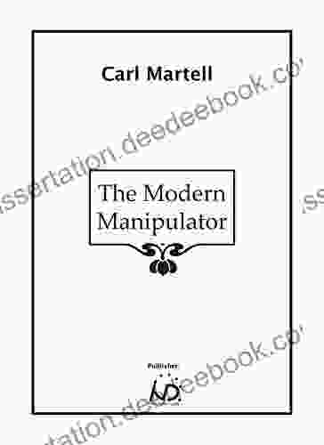 The Modern Manipulator J D Powe