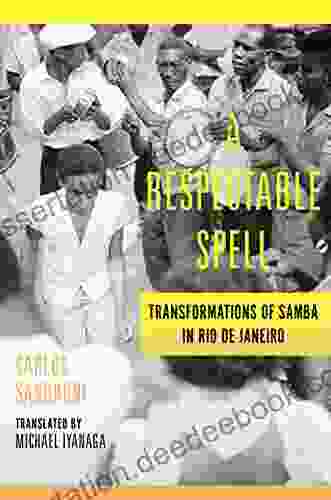 A Respectable Spell: Transformations Of Samba In Rio De Janeiro