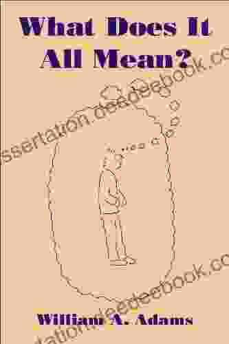 What Does It All Mean?: A Humanistic Account Of Human Experience